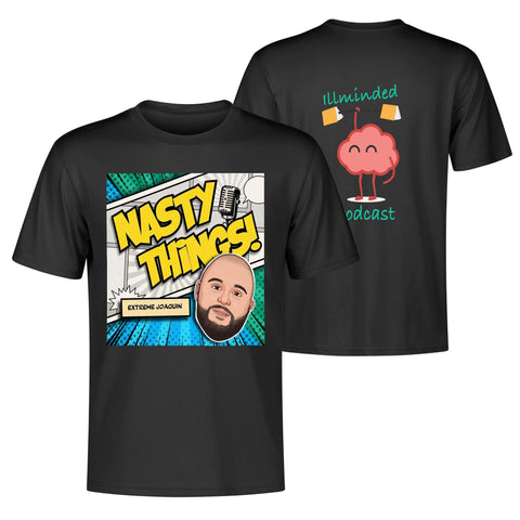 Nasty Things Podcast & Illminded Podcast T Shirt