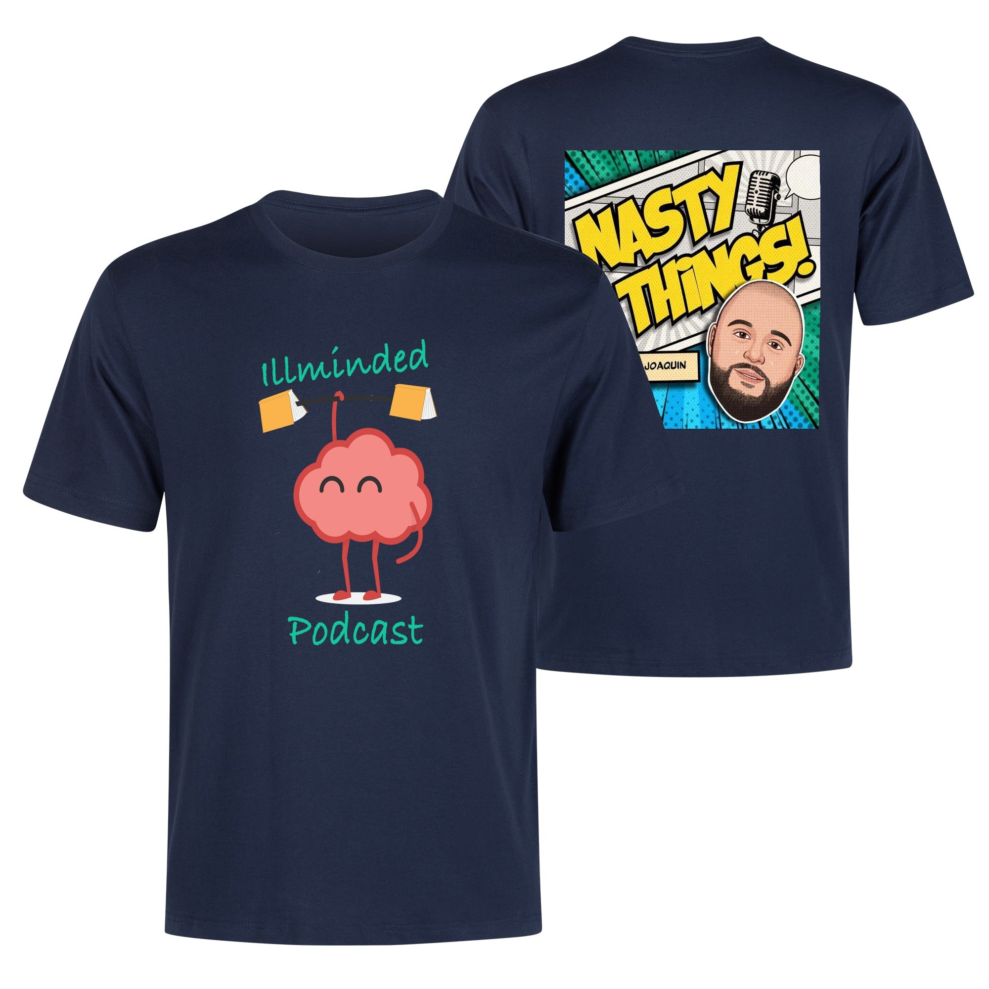 illminded Podcast & Nasty Things Podcast T Shirt
